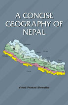 A Concise Geography of Nepal - Vinod Prasad Shrestha -  Nepal